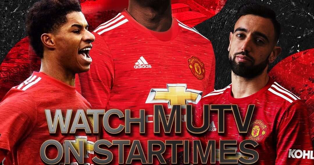 Manchester United announces partnership with StarTimes to offer MUTV in Africa