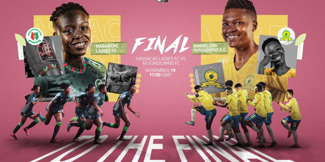 CAF Women’s Champions League: Hasaacas Ladies to face Mamelodi Sundowns in final