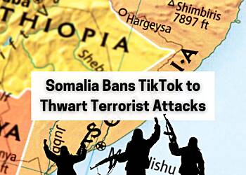 Somalia bans TikTok and Telegram to stop “terrorist” propaganda